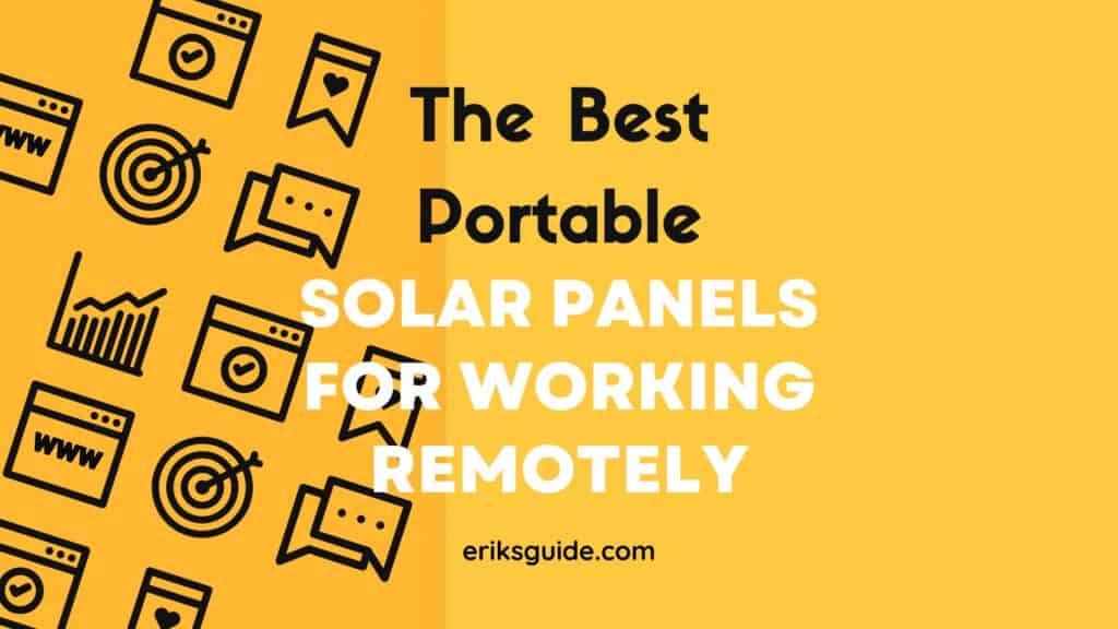The Best Portable Solar Panels for Working Remotely