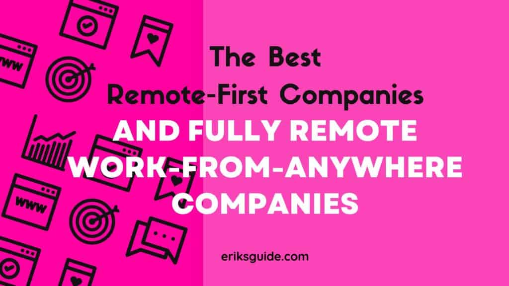 41 Best RemoteFirst Companies + Fully Remote Companies '23