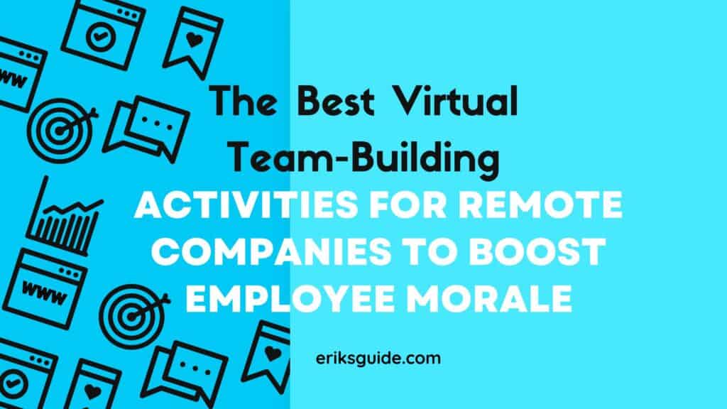 Best Virtual Team Building Activities for Remote Companies
