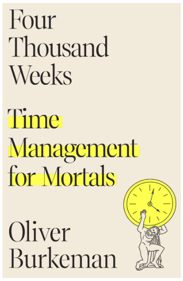 Best Books for Remote Workers - 4,000 Weeks by Oliver Burkeman